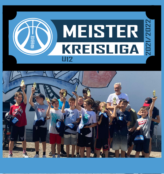 Unsere U12 Basketballer - Meister der Kreisliga 2021/22